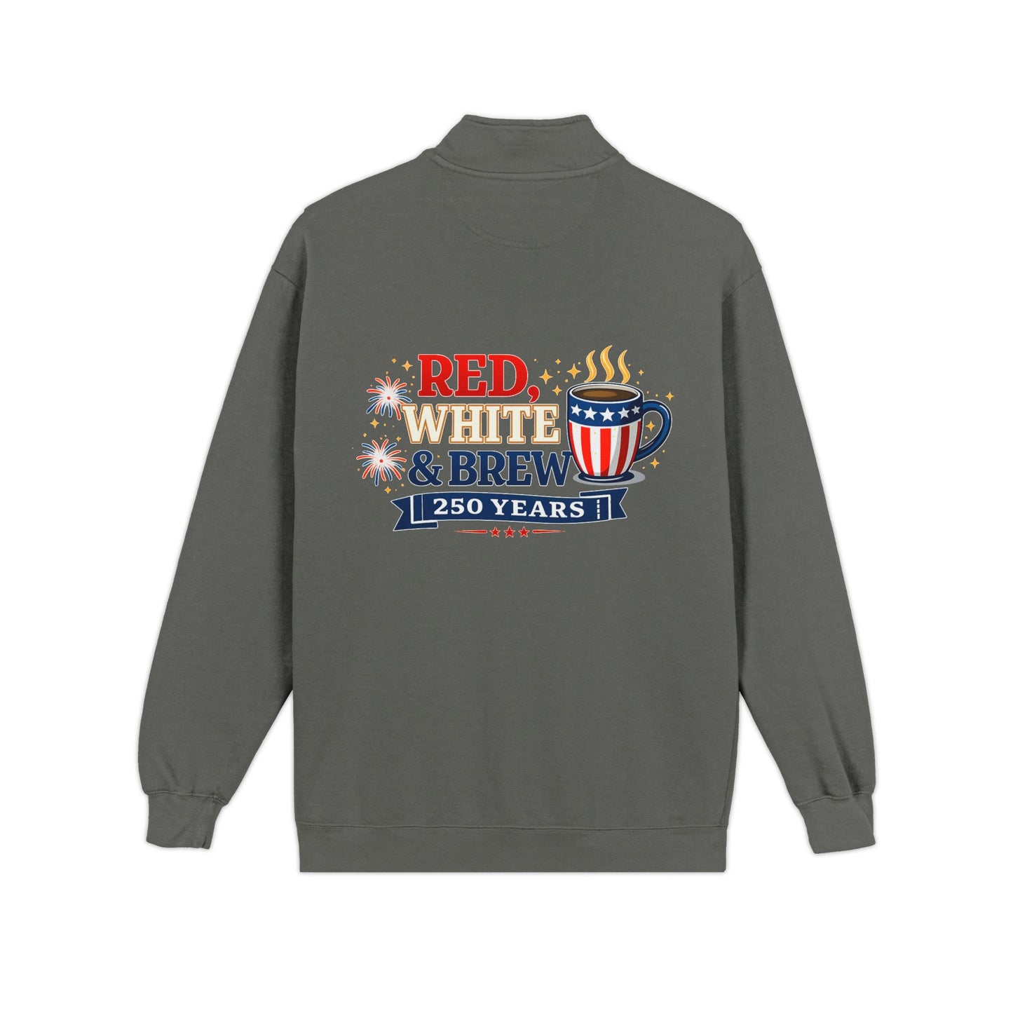 Patriotic "Red, White & Brew" Quarter-Zip Sweatshirt — 250 Years Celebration