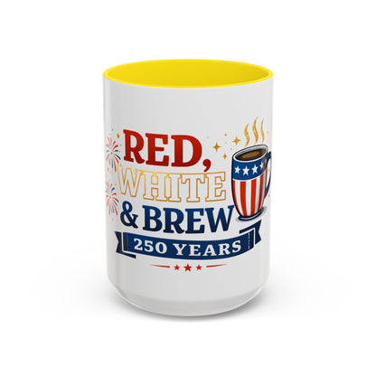 Red, White & Brew Coffee Mug — 250 Years Patriotic 11/15oz Accent Mug