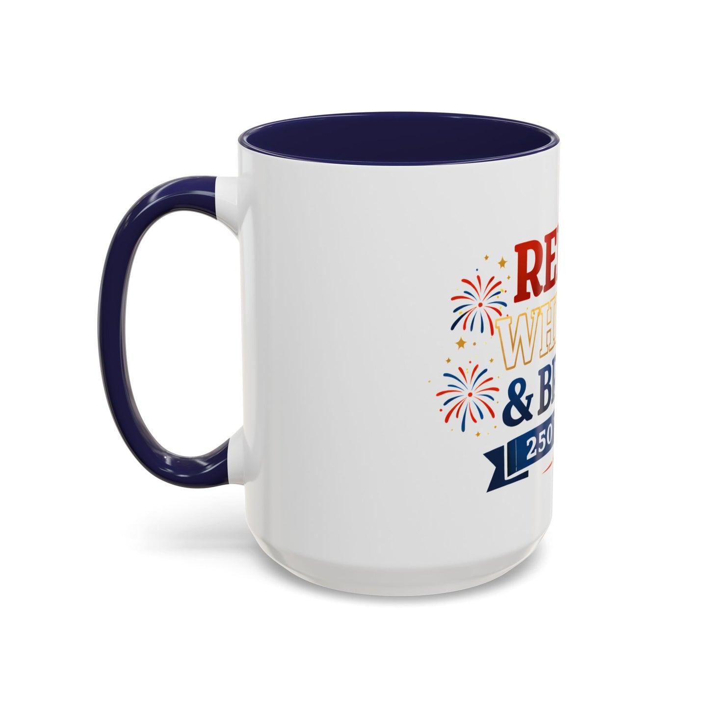 Red, White & Brew Coffee Mug — 250 Years Patriotic 11/15oz Accent Mug