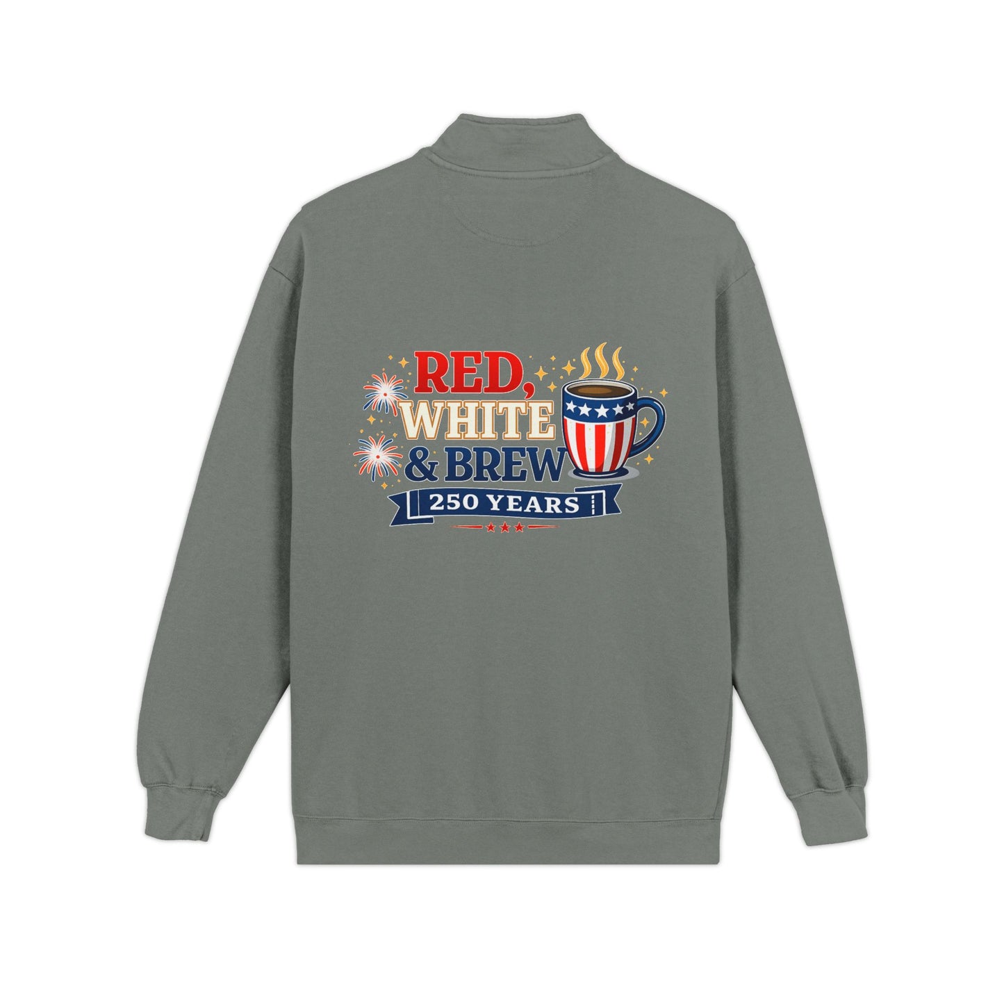 Patriotic "Red, White & Brew" Quarter-Zip Sweatshirt — 250 Years Celebration