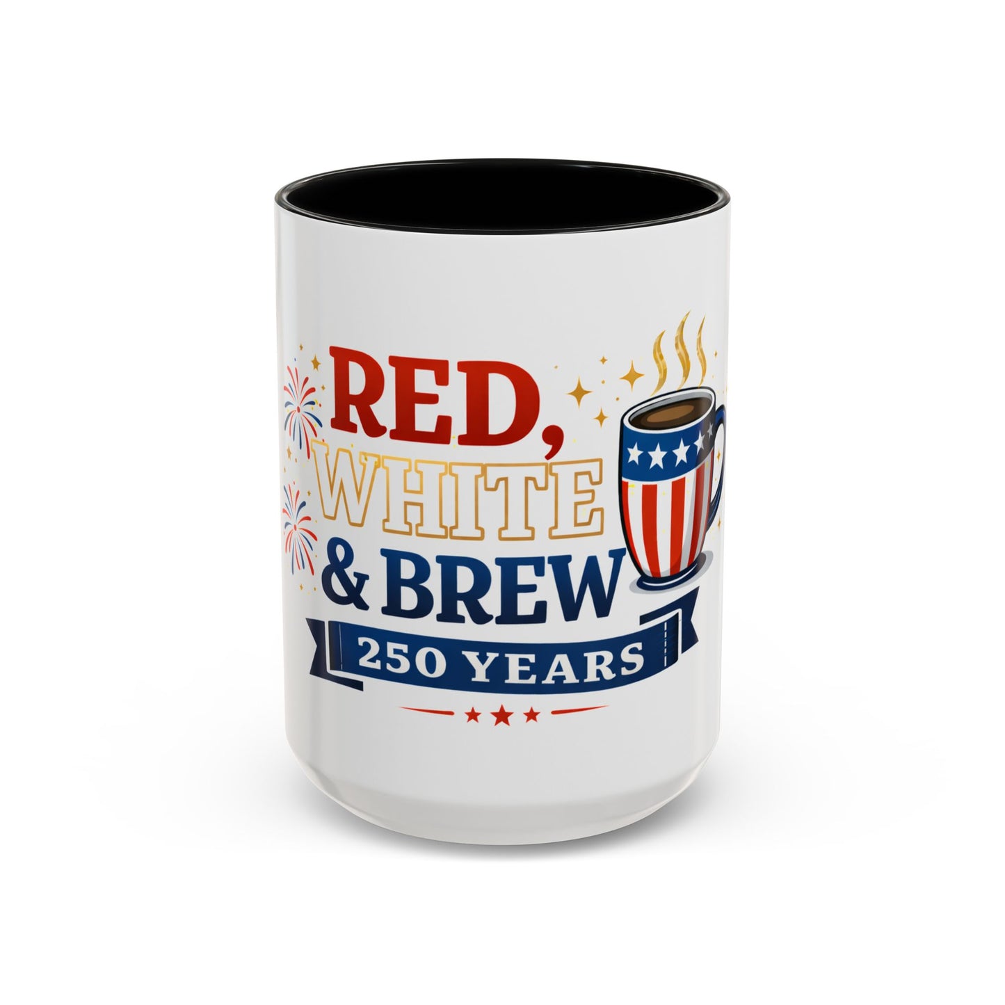 Red, White & Brew Coffee Mug — 250 Years Patriotic 11/15oz Accent Mug