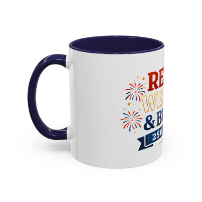 Red, White & Brew Coffee Mug — 250 Years Patriotic 11/15oz Accent Mug