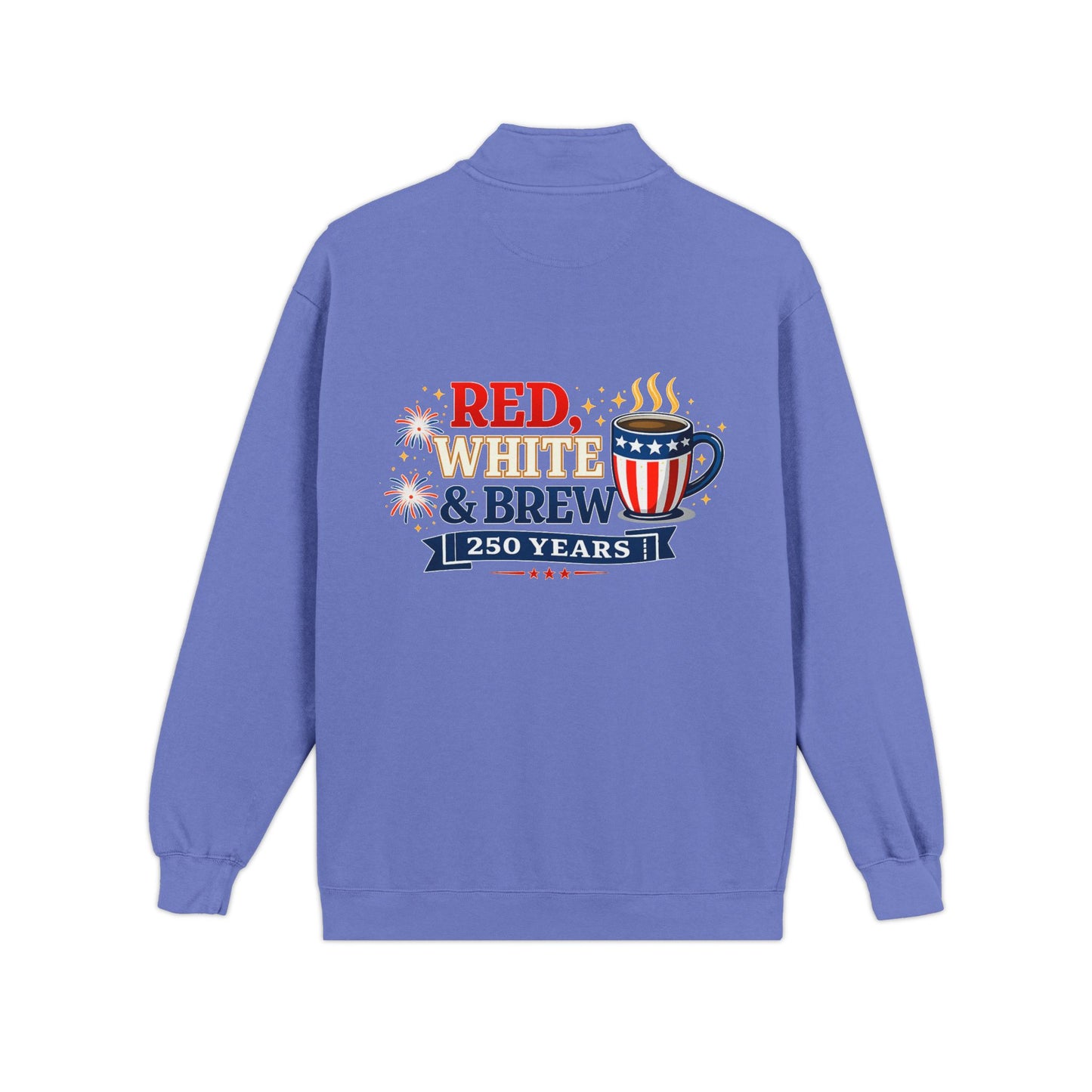 Patriotic "Red, White & Brew" Quarter-Zip Sweatshirt — 250 Years Celebration