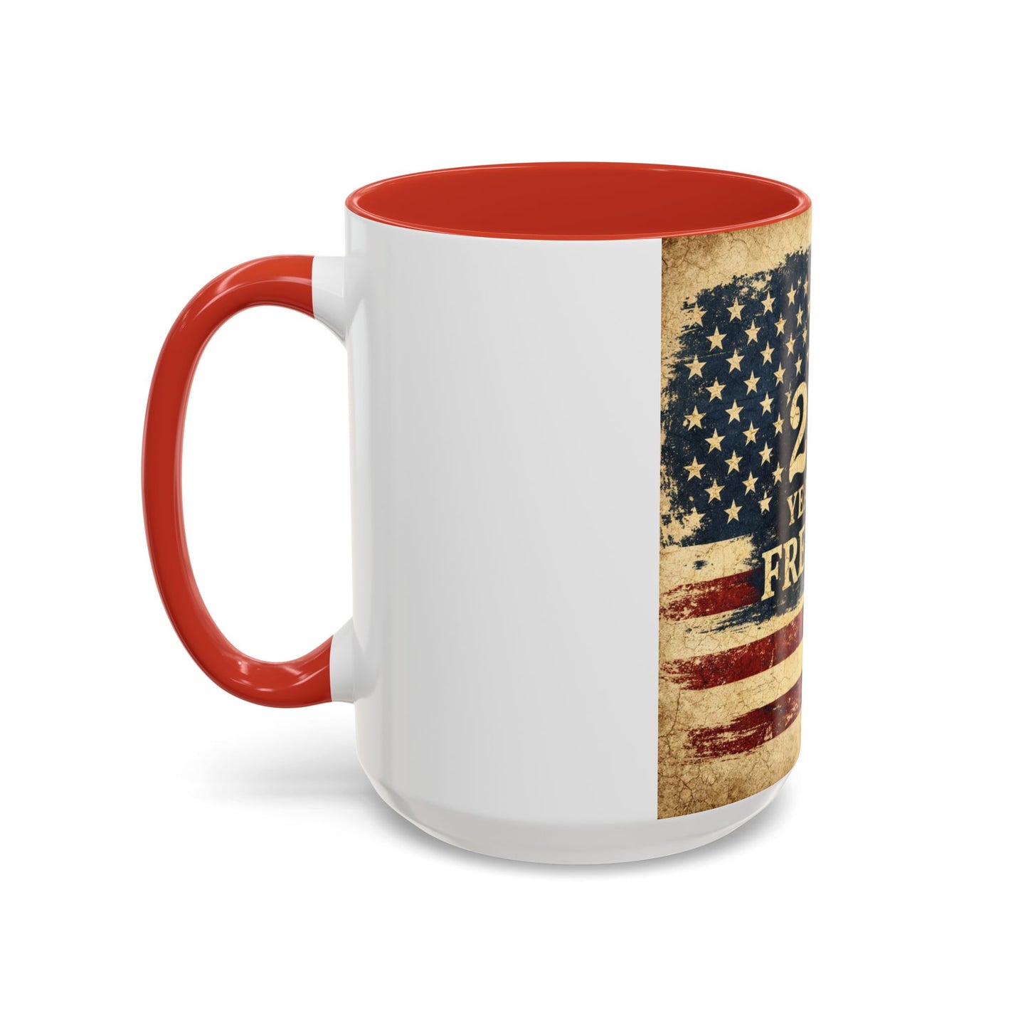 250 Years of Freedom Coffee Mug — Vintage American Flag Accent Mug (11/15oz)