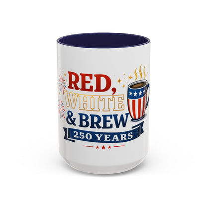 Red, White & Brew Coffee Mug — 250 Years Patriotic 11/15oz Accent Mug