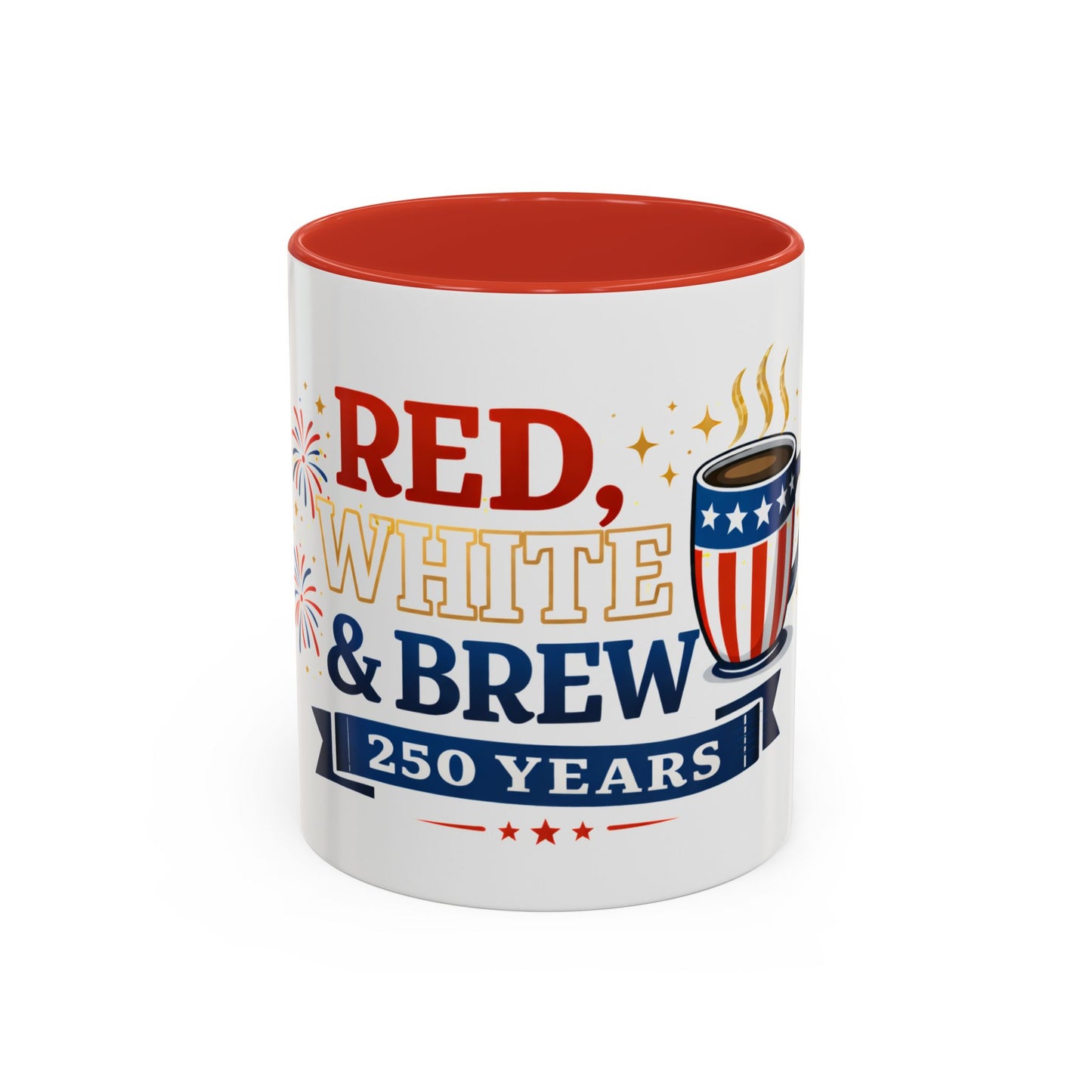 Red, White & Brew Coffee Mug — 250 Years Patriotic 11/15oz Accent Mug