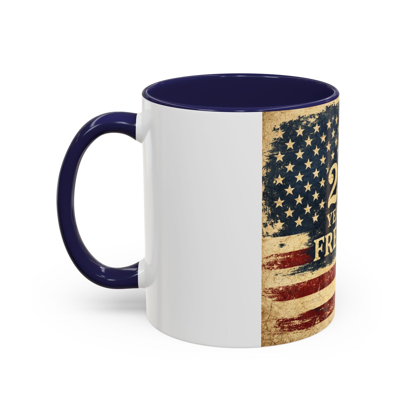250 Years of Freedom Coffee Mug — Vintage American Flag Accent Mug (11/15oz)