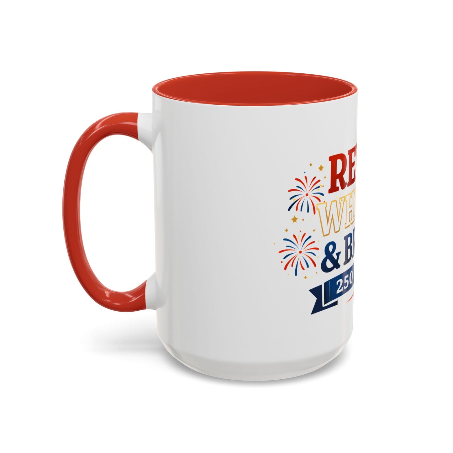 Red, White & Brew Coffee Mug — 250 Years Patriotic 11/15oz Accent Mug