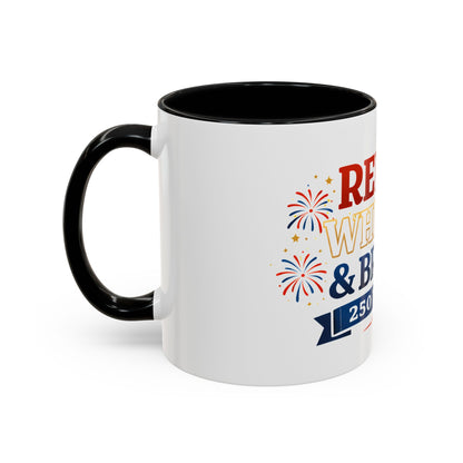 Red, White & Brew Coffee Mug — 250 Years Patriotic 11/15oz Accent Mug